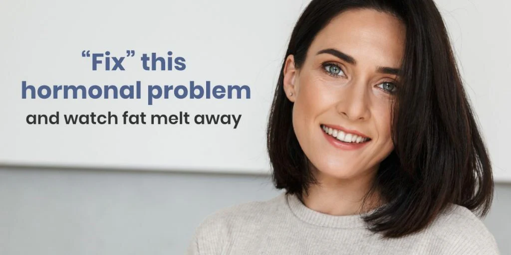 The Big 3 fat-storing hormones that may be keeping you fat…