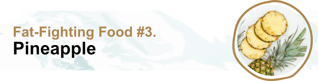 Fat-Fighting #3. Pineapple